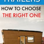 HOW TO CHOOSE THE BEST TINY HOUSE TRAILER